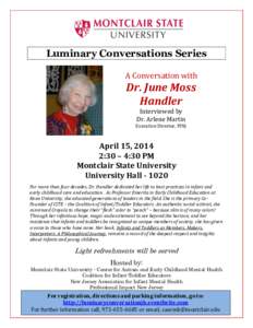 Luminary Conversations Series A Conversation with Dr. June Moss Handler Interviewed by