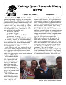 Heritage Quest Research Library N EWS Volume 18, Issue 1 Finding Mom–An HQRL Success Story  Not every person who comes into the Heritage Quest