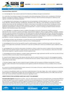 Indemnity & Release Agreement 1.a. I acknowledge that I have read and understand this Indemnity and Release and agree to be bound by it. 1.b. I certify that if I am acting as an agent of the competitor who will be partic