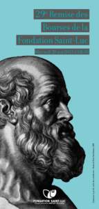 Hippocrate le grand, « père de la médecine » - Buste de Peter Paul Rubens, 1638  29e Remise des Bourses de la Fondation Saint-Luc Mercredi 20 mai 2015 à 18h30