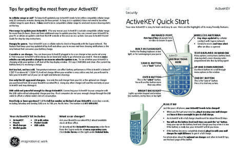 Tips for getting the most from your ActiveKEY  GE Security  In cellular range or out? To keep itself updated, your ActiveKEY needs to be within compatible cellular range