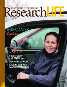 winter 2011 | Issue 1  ResearchLIFE University of Manitoba  MISS DAISY