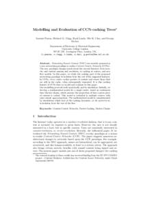 Modelling and Evaluation of CCN-caching Trees⋆ Ioannis Psaras, Richard G. Clegg, Raul Landa, Wei K. Chai, and George Pavlou Department of Electronic & Electrical Engineering University College London WC1E 7JE, Torringt