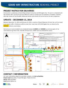 PROJECT NOTICE FOR DELIVERIES  Construction is underway on Goard Way between Carey Ave and Willingdon Ave. The work is scheduled until late October[removed]During this period, different routes on campus will be impacted or