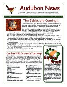 Audubon News Audubon News is published nine times a year, September – May by Mecklenburg Audubon Society Serving Cabarrus, Gaston, Iredell, Lincoln, Mecklenburg and Union Counties in NC and York County SC. March 2005