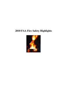 2010 FAA Fire Safety Highlights  2010 FAA Fire Safety Highlights An Analysis of Trends in Survivability and Fatalities in World-Wide Transport Aircraft Accidents