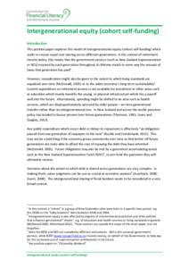 Intergenerational equity (cohort self-funding) Introduction This position paper explores the model of intergenerational equity (cohort self-funding) which seeks to ensure equal cost sharing across different generations. 