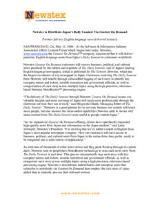 Newstex to Distribute Japan’s Daily Yomiuri Via Content On Demand Premier full-text English-language news delivered instantly SAN FRANCISCO, CA, May 15, 2006 – At the Software & Information Industry Association (SIIA