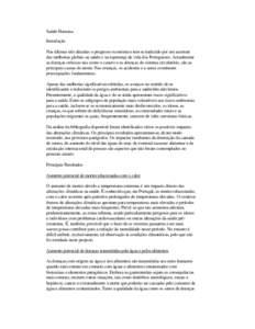 Saúde Humana Introdução Nas últimas três décadas o progresso económico tem-se traduzido por um acentuar das melhorias globais na saúde e na esperança de vida dos Portugueses. Actualmente as doenças crónicas ta