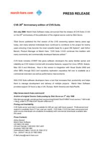 PRESS RELEASE  CVS 20th Anniversary edition of CVS Suite. 3rd July 2006: March Hare Software today announced that the release of CVS Suite[removed]on the 20th anniversary of the publication of the original source code by 