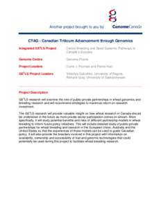 Another project brought to you by  CTAG - Canadian Triticum Advancement through Genomics Integrated GE3LS Project  Cereal Breeding and Seed Systems: Pathways to