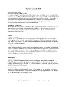 Partner Council 2014 Rev. Miguel Tomás Castro Emmanuel Baptist Church, El Salvador For Emmanuel Baptist Church, the mission of the church is to be a voice that calls for the justice of God. Founded in the years followin