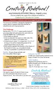 Cedarhurst Center for the ArtsCommunity Art Exhibit | May 24 – August 2, 2015 You are invited to be a part of an inclusive art exhibit at  Cedarhurst’s Shrode Art Center.