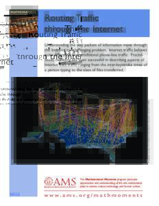Routing Traffic through the Internet Photograph courtesy of the National Cable Television Association and TECH CORPS.  Understanding the way packets of information move through
