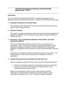 Individual Development Plans for the GS[removed]Entry Level) - FPL 9 Instructions This is an Individual Development Plan (IDP) for professional employees in the Biological Sciences job series[removed]position. Complete t