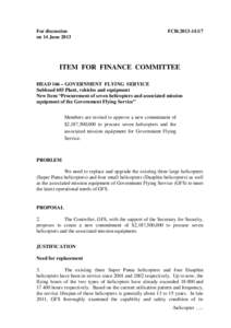 For discussion on 14 June 2013 FCR[removed]ITEM FOR FINANCE COMMITTEE