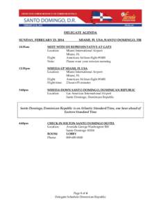 DELEGATE AGENDA SUNDAY, FEBRUARY 23, 2014 MIAMI, FL USA /SANTO DOMINGO, DR  10:35am