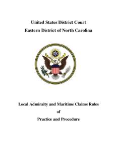 United States District Court Eastern District of North Carolina Local Admiralty and Maritime Claims Rules of Practice and Procedure