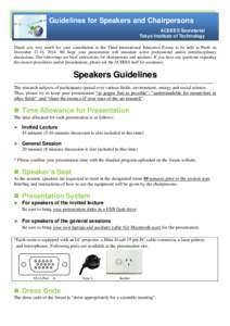Guidelines for Speakers and Chairpersons ACEEES Secretariat Tokyo Institute of Technology Thank you very much for your contribution to the Third International Education Forum to be held in Perth on December 12-16, 2014. 