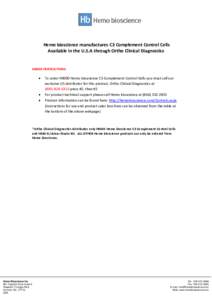 Hemo bioscience manufactures C3 Complement Control Cells Available in the U.S.A through Ortho Clinical Diagnostics ORDER INSTRUCTIONS:  •