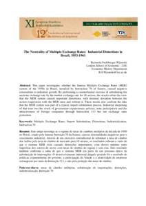 The Neutrality of Multiple Exchange Rates: Industrial Distortions in Brazil, Bernardo Stuhlberger Wjuniski London School of Economic - LSE Economic History Department 