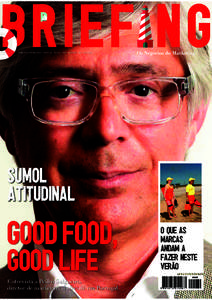 DIRETOR: VÍTOR FRIAS . MENSAL . ANO IV . Nº60 . AGOSTO[removed]EUROS  SUMOL ATITUDINAL  GOOD FOOD,