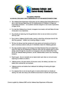 TALKING POINTS ALABAMA COLLEGE AND CAREER READY STANDARDS/COMMON CORE  The Alabama State Department of Education and the Alabama State School Board have a plan to meet that goal beginning with the implementation of Al