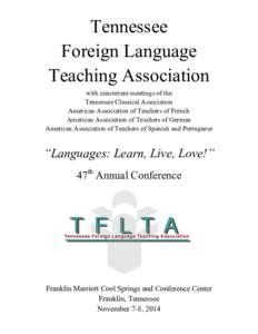 Tennessee Foreign Language Teaching Association with concurrent meetings of the Tennessee Classical Association American Association of Teachers of French