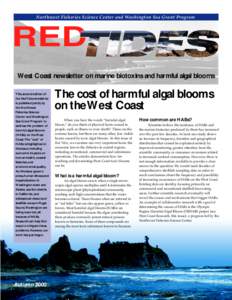 Northwest Fisheries Science Center and Washington Sea Grant Program  RED West Coast newsletter on marine biotoxins and harmful algal blooms This second edition of the Red Tides newsletter