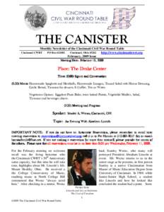 THE CANISTER Monthly Newsletter of the Cincinnati Civil War Round Table Cincinnati CWRT PO BoxCincinnati, Ohiohttp://www.cincinnaticwrt.org