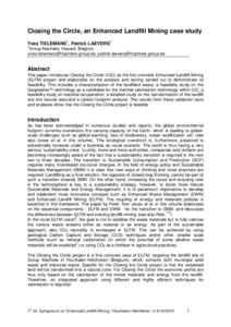 Closing the Circle, an Enhanced Landfill Mining case study Yves TIELEMANS1, Patrick LAEVERS1 1 Group Machiels, Hasselt, Belgium , 