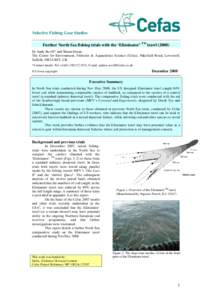 Selective Fishing Gear Studies Further North Sea fishing trials with the ‘Eliminator’ TM trawl[removed]Dr Andy Revill* and Shaun Doran The Centre for Environment, Fisheries & Aquaculture Science (Cefas), Pakefield Roa