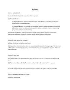 Bylaws Article I. MEMBERSHIP Section 1. Membership of the Association shall consist of: (a) Personal Members (1) Regular Members: American Indian librarians, other librarians, and others employed in library service or re