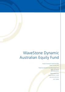 C O R P O R AT E D N A M AT T E R S  WaveStone Dynamic Australian Equity Fund Product Disclosure Statement (PDS) Dated 2 January 2014