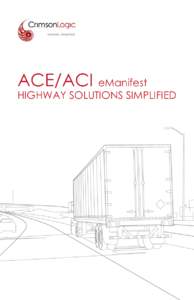 ACE/ACI eManifest  HIGHWAY SOLUTIONS SIMPLIFIED WebCustoms