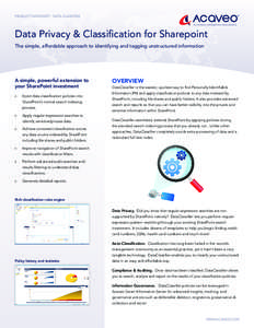 PRODUCT DATASHEET - DATA CLASSIFIER  Data Privacy & Classification for Sharepoint The simple, affordable approach to identifying and tagging unstructured information  A simple, powerful extension to