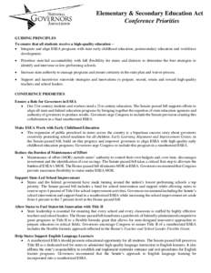 Elementary & Secondary Education Act Conference Priorities GUIDING PRINCIPLES To ensure that all students receive a high-quality education –  Integrate and align ESEA programs with state early childhood education, p