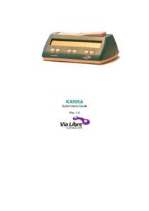 KAISSA Quick Users Guide Rev 1.0 First of all, thanks for purchasing our new Kaissa chess clock. It has been designed under the Design for All guidelines, in order to achieve a totally accessible product.