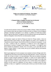 Rendez-vous européens de Strasbourg – 8ème édition Mardi 21 et mercredi 22 mai, Parlement européen Atelier « Comment intégrer et impliquer les jeunes issus de la diversité dans la vie citoyenne européenne ? »