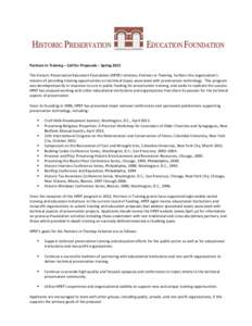  	
   	
   Partners	
  in	
  Training	
  –	
  Call	
  for	
  Proposals	
  –	
  Spring	
  2015	
   	
   The	
  Historic	
  Preservation	
  Education	
  Foundation	
  (HPEF)	
  initiative,	
  Part