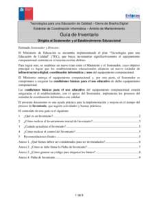 Tecnologías para una Educación de Calidad – Cierre de Brecha Digital Estándar de Coordinación Informática – Ámbito de Mantenimiento Guía de Inventario Dirigida al Sostenedor y al Establecimiento Educacional Es