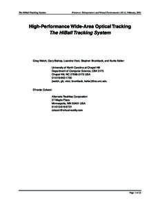 The HiBall Tracking System  Presence: Teleoperators and Virtual Environments (10:1), February, 2001 High-Performance Wide-Area Optical Tracking The HiBall Tracking System