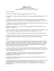 FIBROMYALGIA Compiled by Dr. Graciela S. Alarcon Updated 2002 by Daniel Claw, MD and Elena Flagg, M.D. Historical or Classical 1. Gowers WR. Lumbago: Its lessons and analogues. BMJ 1:[removed], [removed]Stockman R. The cau