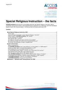 August[removed]Special Religious Instruction – the facts ACCESS ministries welcomes the current debate about the way Special Religious Instruction (SRI) is conducted in government schools, while emphasising the importanc