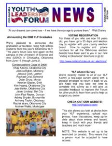AUGUST 2008 EDITION “All our dreams can come true – if we have the courage to pursue them.” -Walt Disney Announcing the 2008 YLF Graduates We’re pleased to announce the