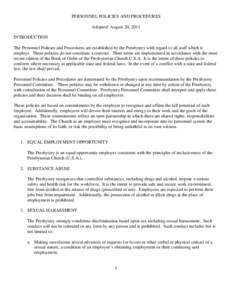 PERSONNEL POLICIES AND PROCEDURES Adopted: August 20, 2011 INTRODUCTION The Personnel Policies and Procedures are established by the Presbytery with regard to all staff which it employs. These policies do not constitute 