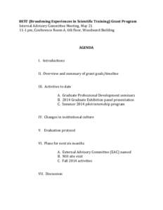 BEST (Broadening Experiences in Scientific Training) Grant Program Internal Advisory Committee Meeting, May[removed]pm, Conference Room A, 6th floor, Woodward Building AGENDA I. Introductions