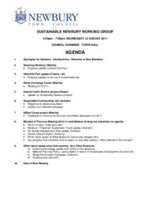 SUSTAINABLE NEWBURY WORKING GROUP 5:30pm – 7:00pm WEDNESDAY 10 AUGUST 2011 COUNCIL CHAMBER - TOWN HALL