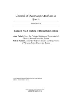 Journal of Quantitative Analysis in Sports Manuscript 1416 Random Walk Picture of Basketball Scoring Alan Gabel, Center for Polymer Studies and Department of