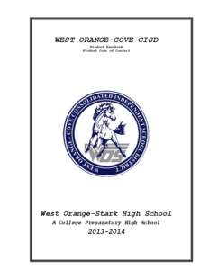 WEST ORANGE-COVE CISD Student Handbook Student Code of Conduct West Orange-Stark High School A College Preparatory High School
